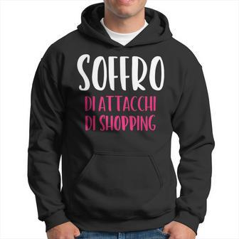 I Suffer From Shopping Attacks Italian Words Hoodie | Mazezy