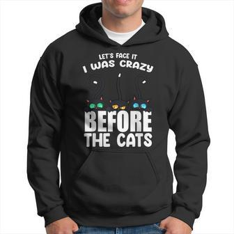 I Was Crazy Before The Cats Kitten Lover Funny Black Hoodie | Mazezy