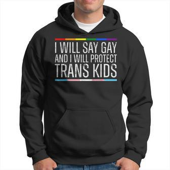 I Will Say Gay And I Will Protect Trans Kids Lgbtq Vintage Hoodie | Mazezy