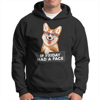 If Friday Had A Face Fluffy And Cuddly Corgi Hoodie | Mazezy