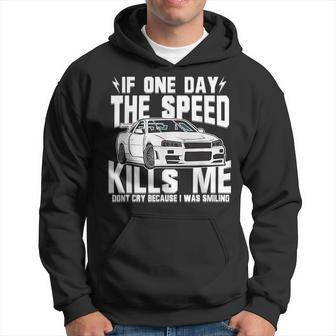 If One Day The Speed Kills Me Hoodie | Mazezy