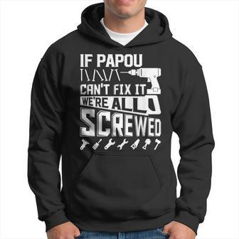 If Papou Cant Fix It American Grandpa Fathers Day Gift Gift For Mens Hoodie | Mazezy
