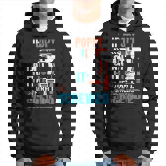 If Poppy Cant Fix It Were All Screwed Hoodie | Mazezy