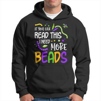 If You Can Read This I Need More Beads Mardi Gras Funny Hoodie - Thegiftio UK