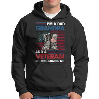 Im A Dad Grandpa And A Veteran Nothing Scares Me Funny Hoodie | Mazezy