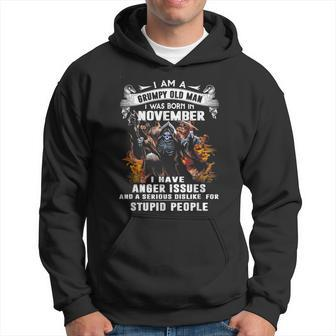 Im A Grumpy Old Man I Was Born In November I Have Anger Issu Hoodie | Mazezy