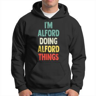 I'm Alford Doing Alford Things Fun Personalized Name Alford Hoodie | Mazezy