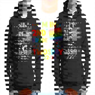 Im In 2Nd Grade On Two Days 02222022 Hoodie | Mazezy