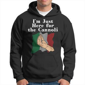 Im Just Here For The Cannoli Funny Italian Humor Italy Food Hoodie | Mazezy