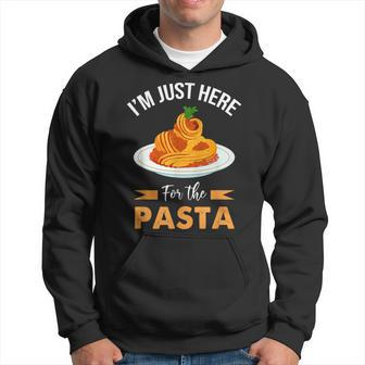 Im Just Here For The Pasta Snack Food Funny Italian Foodie Hoodie | Mazezy