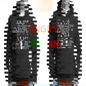 Im Not Angry Im Just Italian - Loud Italian Family Hoodie | Mazezy