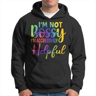 Im Not Bossy Im Aggressively Helpful Funny Hoodie | Mazezy