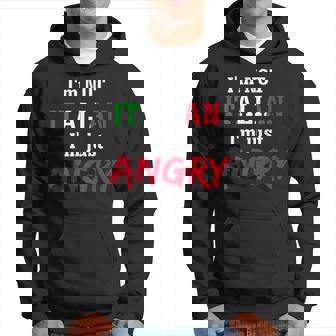 Im Not Italian Im Just Angry-Loud Italian Family Hoodie | Mazezy