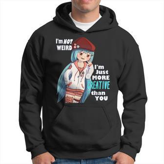 Im Not Weird Im Just More Creative Gift For Girls Hoodie - Thegiftio UK