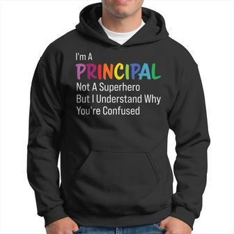 I'm A Principal Not A Superhero Principal Hoodie - Seseable