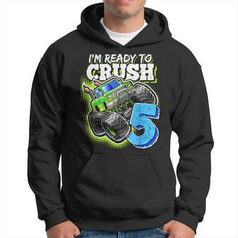 Im Ready To Crush 5 Monster Truck 5Th Birth Boys Hoodie - Thegiftio UK