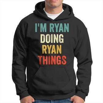 Im Ryan Doing Ryan Things Funny Vintage First Name Hoodie | Mazezy DE