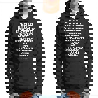 I’M So Old I Use Complete Sentences - Funny English Grammar Hoodie | Mazezy