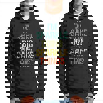 Im Sparkle Doing Sparkle Things Personalized Name Gift Hoodie | Mazezy