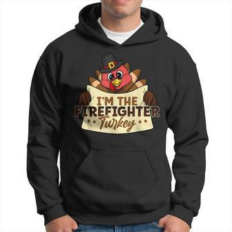 Im The Firefighter Turkey Family Matching Thanksgiving Hoodie | Mazezy