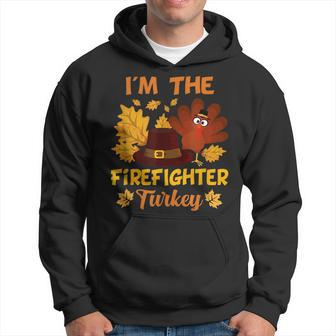Im The Firefighter Turkey Happy Thanksgiving Thankful Hoodie | Mazezy