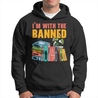 Im With The Banned Bookworm Book Lover Bibliophile Hoodie | Mazezy