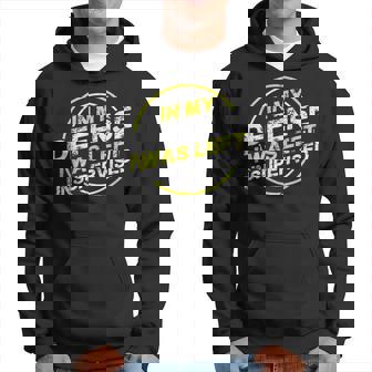 In My Defense I Was Left Unsupervised Funny Gift T Hoodie - Thegiftio UK