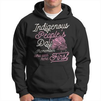 Indigenous Peoples Day Remember Who Was Here First Ally Hoodie | Mazezy