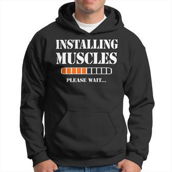 Installing Muscles Please Wait Gym Fun Statement Outfit Hoodie - Monsterry CA
