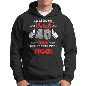 It Took Me 40 Years To Be This Cool Italian Words Hoodie | Mazezy