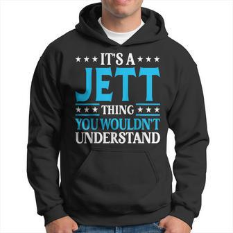 Its A Jett Thing Wouldnt Understand Personal Name Jett Hoodie | Mazezy