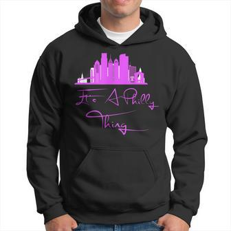 Its A Philly Thing - Its A Philadelphia Thing Philadelphia Hoodie | Mazezy AU