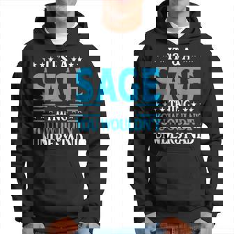 Its A Sage Thing Wouldnt Understand Personal Name Sage Hoodie | Mazezy