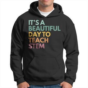 It's A Beautiful Day To Teach Stem Hoodie - Monsterry DE