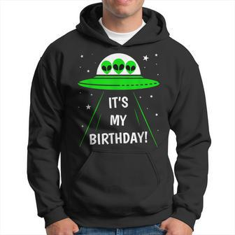 It's My Birthday Cute Alien Ufo Ship In Space Alien Hoodie | Mazezy
