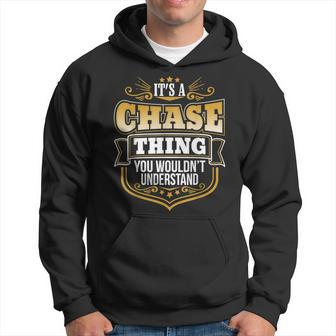 Its A Chase Thing You Wouldnt Understand Chase Hoodie - Seseable