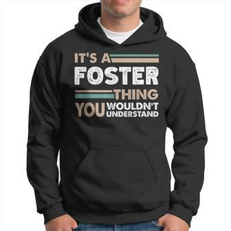 It's A Foster Thing You Wouldn't Understand Family Name Hoodie - Seseable
