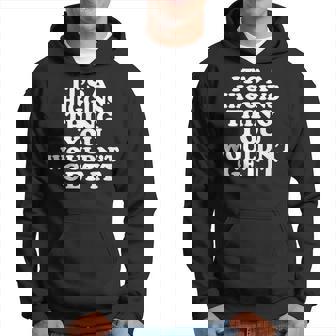 It's A Higgins Thing You Wouldn't Get It Hoodie | Mazezy