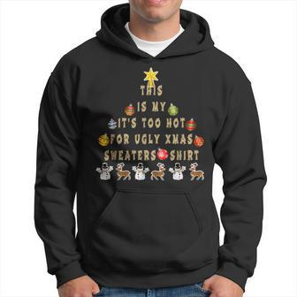 This Is My It's Too Hot For Ugly Christmas Sweaters Vintage Hoodie - Monsterry
