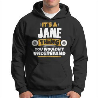 Its A Jane Thing You Wouldnt Understand Jane Hoodie - Seseable