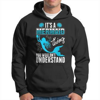 Its A Mermaid Thing You Wouldnt Understand Hoodie - Seseable