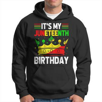 Its My Birthday Junenth Melanin African Black History Hoodie | Mazezy