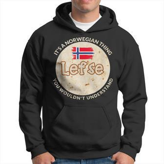 It's A Norwegian Thing Lefse You Wouldn't Understand Hoodie - Seseable