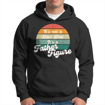 Its Not A Dad Bod Its A Father Figure - Funny Fathers Day Hoodie | Mazezy