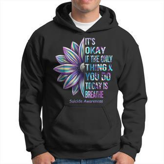 It's Okay If The Only Thing You Do Today Is Breathe Hoodie | Mazezy
