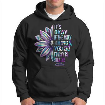 It's Okay If The Only Thing You Do Today Is Breathe Hoodie - Thegiftio UK