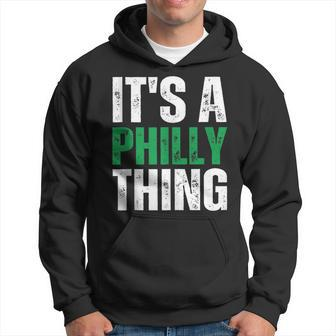 It's A Philly Thing Philadelphia Fan Pride Love Hoodie - Monsterry AU