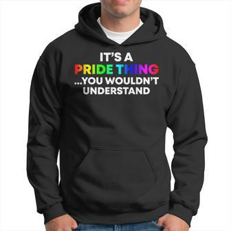 It's A Pride Thing You Wouldn't Understand Lgbt Pride Hoodie - Seseable