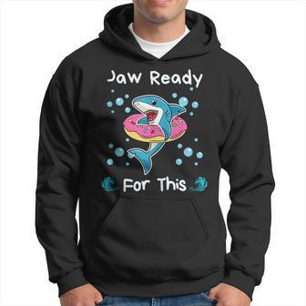 Jaw Ready For This Funny Shark Lover Hoodie - Monsterry UK
