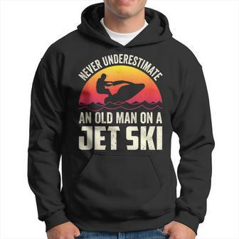 Jet-Ski Never Underestimate An Oldman Jet Ski Water Sports Hoodie - Seseable